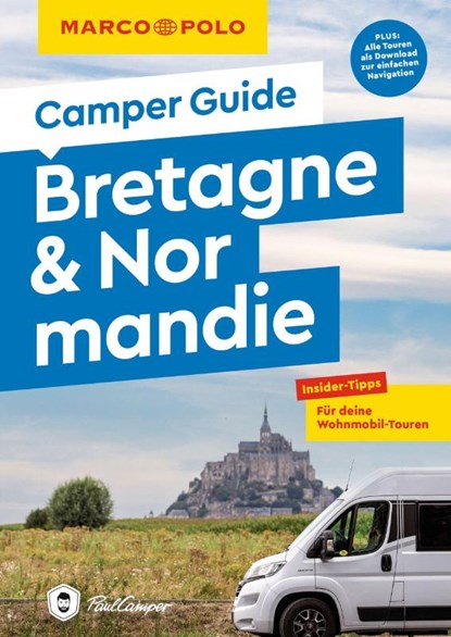 MARCO POLO Camper Guide Bretagne & Normandie, Ralf Johnen - Paperback - 9783575021267