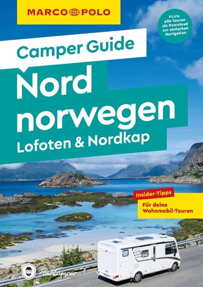 MARCO POLO Camper Guide Nordnorwegen: Lofoten & Nordkap, Martin Müller - Paperback - 9783575021304