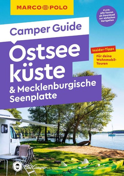 MARCO POLO Camper Guide Ostseeküste & Mecklenburgische Seenplatte, Thomas Zwicker ; Jessica Mintelowsky ; Fabian Teuber ; Carsten Paulun - Paperback - 9783575021311