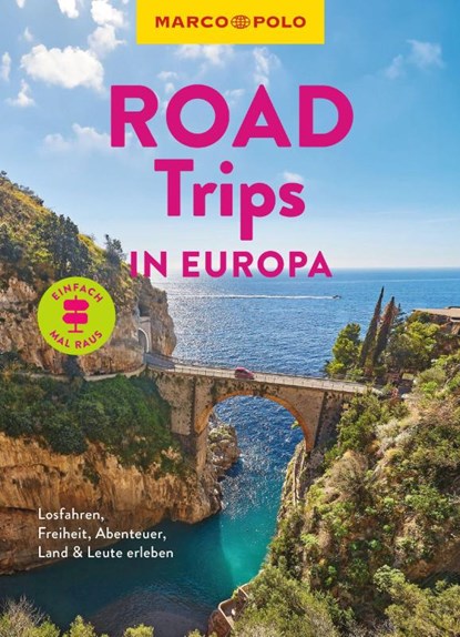 MARCO POLO Bildband Roadtrips in Europa, Julia Fellinger ; Carina Tietz ; Jens-Uwe Kumpch ; Martin Müller - Paperback - 9783575024305