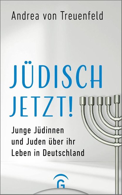 Jüdisch jetzt!, Andrea von Treuenfeld - Gebonden - 9783579062839