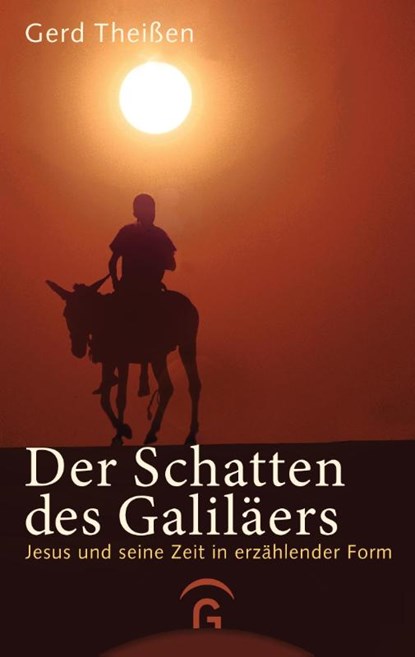 Der Schatten des Galiläers. Sonderausgabe, Gerd Theißen - Paperback - 9783579064048