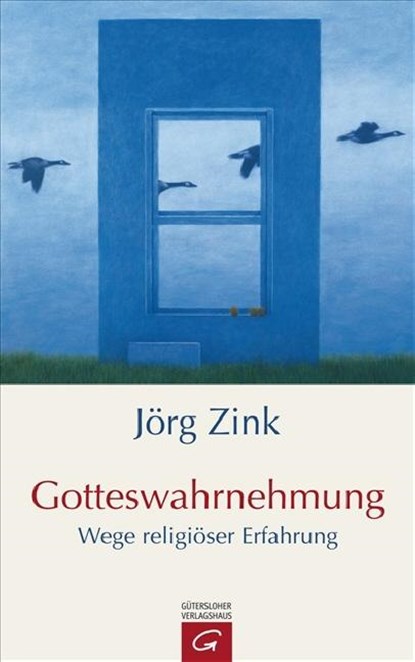 Gotteswahrnehmung, Jörg Zink - Gebonden - 9783579064796