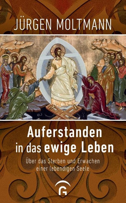 Auferstanden in das ewige Leben, Jürgen Moltmann - Gebonden - 9783579066028