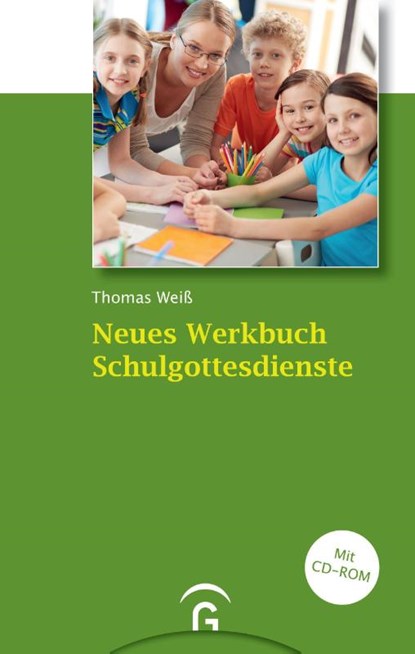 Neues Werkbuch Schulgottesdienste, Thomas Weiß - Gebonden - 9783579071657