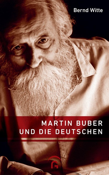 Martin Buber und die Deutschen, Bernd Witte - Gebonden - 9783579071756