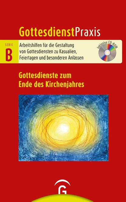 Gottesdienste zum Ende des Kirchenjahres, Christian Schwarz - Paperback - 9783579075747