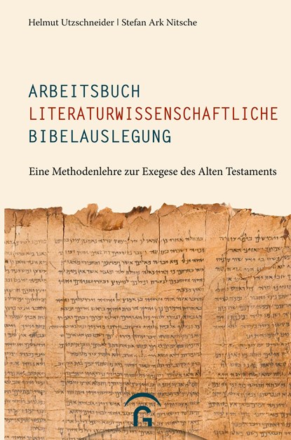 Arbeitsbuch literaturwissenschaftliche Bibelauslegung, Helmut Utzschneider ;  Stefan Ark Nitsche - Paperback - 9783579081533