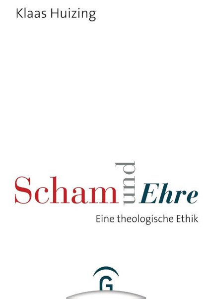 Scham und Ehre, Klaas Huizing - Gebonden - 9783579082394