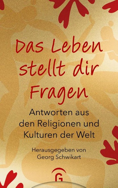 Das Leben stellt dir Fragen, Georg Schwikart - Gebonden - 9783579082561