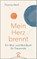 Mein Herz brennt, Thomas Weiß - Gebonden - 9783579082622