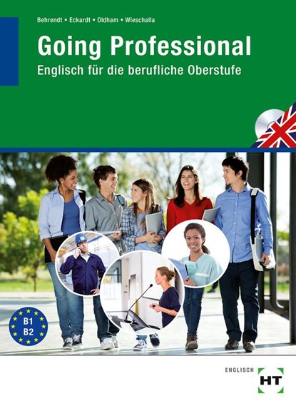 Going Professional, H. Behrendt ;  C. Eckhardt ;  P. Oldham ;  W. Wieschalla - Paperback - 9783582016812