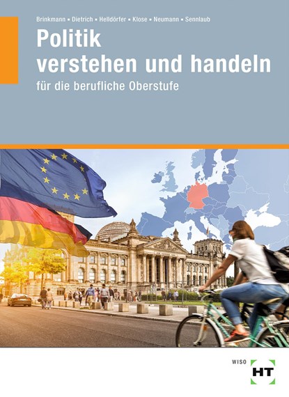Politik verstehen und handeln, Klaus Brinkmann ;  Ralf Dietrich ;  Thomas Helldörfer ;  Matthias Klose ;  Dunja Neumann ;  Markus Sennlaub - Paperback - 9783582018618