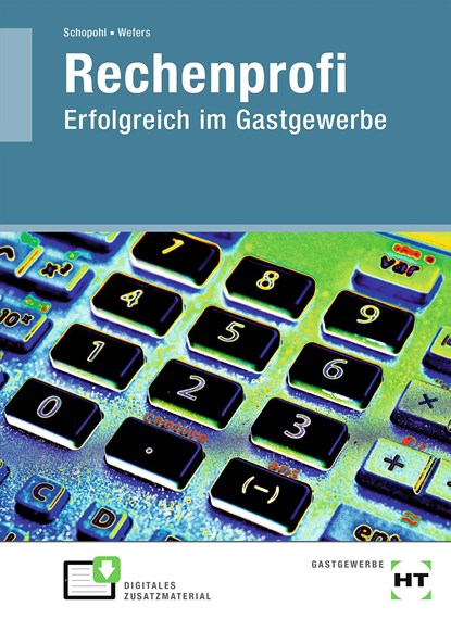 Rechenprofi - Erfolgreich im Gastgewerbe, Michael Schopohl ; Heinz-Peter Wefers - Paperback - 9783582044594