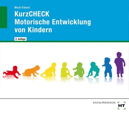 KurzCHECK Motorische Entwicklung bei Kindern, Anja Mock-Eibeck - Gebonden - 9783582047212