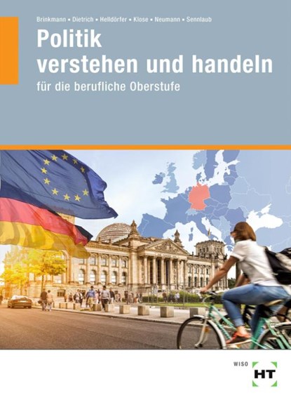 Politik verstehen und handeln, Klaus Brinkmann ; Ralf Dietrich ; Thomas Helldörfer ; Matthias Klose - Paperback - 9783582100535
