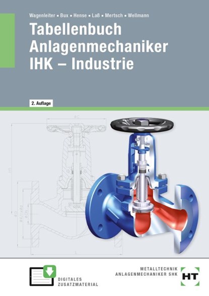 eBook inside: Buch und eBook Tabellenbuch Anlagenmechaniker IHK - Industrie, Uwe Wellmann ; Karl-Heinz Mertsch ; Hans-Peter Laß ; Bertram Hense - Paperback - 9783582102027