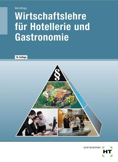 Wirtschaftslehre für Hotellerie und Gastronomie, Harald Dettmer ;  Lydia Schulz ;  Marco Voll ;  Sandra Warden - Paperback - 9783582108500
