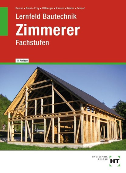 Lernfeld Bautechnik Zimmerer, Balder Batran ; Herbert Bläsi ; Volker Frey ; Gerd Hillberger - Gebonden - 9783582136169