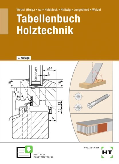 eBook inside: Buch und eBook Tabellenbuch Holztechnik, Günther Au ; Erich Heidsieck ; Uwe Hellwig ; Johannes Jungebloed - Gebonden - 9783582300775
