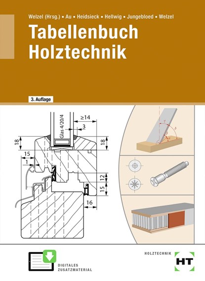 eBook inside: Buch und eBook Tabellenbuch Holztechnik, Günther Au ;  Erich Heidsieck ;  Uwe Hellwig ;  Johannes Jungebloed ;  Ole Welzel - Gebonden - 9783582300775