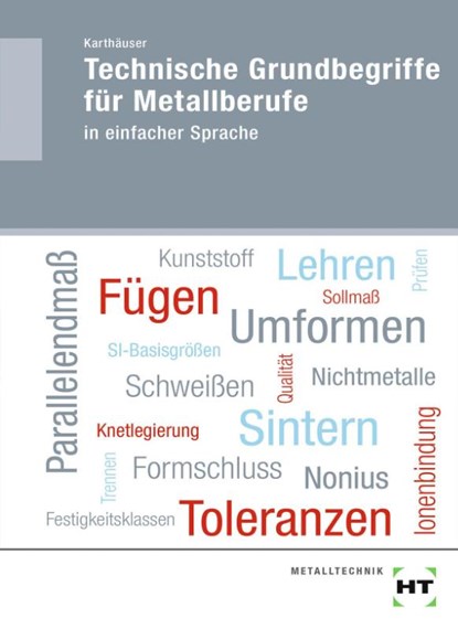 Technische Grundbegriffe für Metallberufe, Ulrich Karthäuser - Paperback - 9783582319746