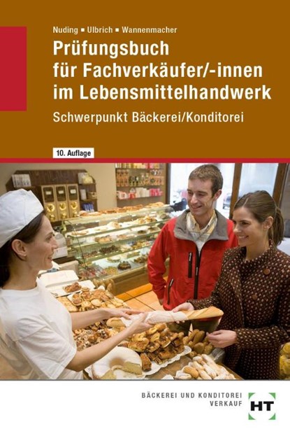 Prüfungsbuch für Fachverkäufer /-innen im Lebensmittelhandwerk, Wolfgang Wannenmacher ; Klaus Ulbrich ; Helmut Nuding - Paperback - 9783582321404