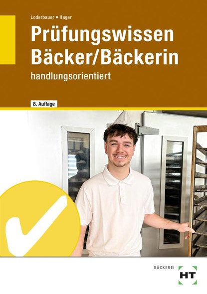 Prüfungswissen Bäcker/Bäckerin, Josef Loderbauer ; Hans Hager - Paperback - 9783582337160