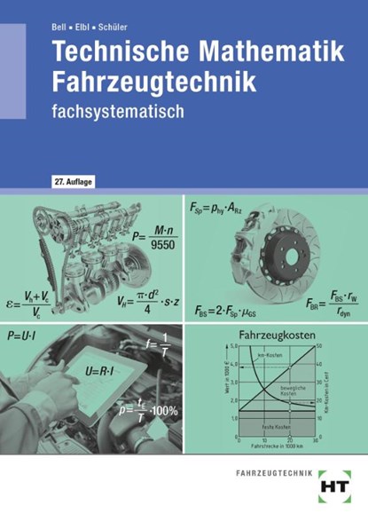 eBook inside: Buch und eBook Technische Mathematik Fahrzeugtechnik, Marco Bell ; Helmut Elbl ; Wilhelm Schüler - Paperback - 9783582357168