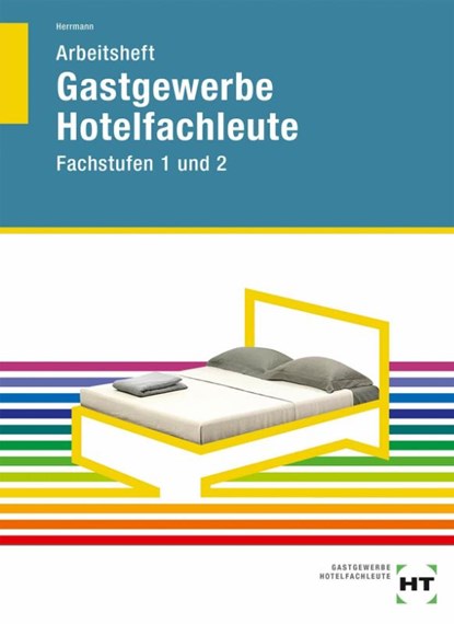 Arbeitsheft Hotelfachleute Fachstufen 1 und 2, niet bekend - Paperback - 9783582400673
