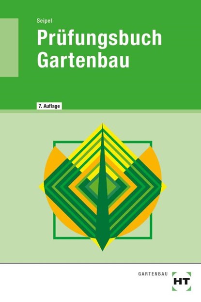 Prüfungsbuch Gartenbau, Holger Seipel - Paperback - 9783582467614