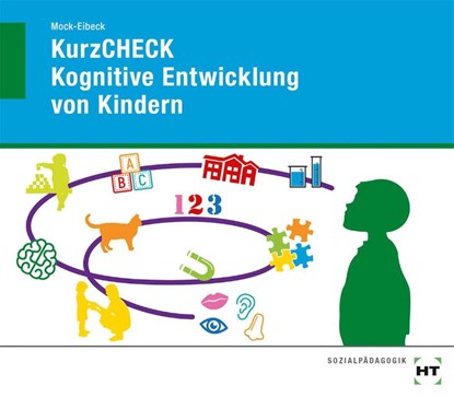 eBook inside: Buch und eBook KurzCHECK Kognitive Entwicklung von Kindern, Anja Mock-Eibeck - Paperback - 9783582494627