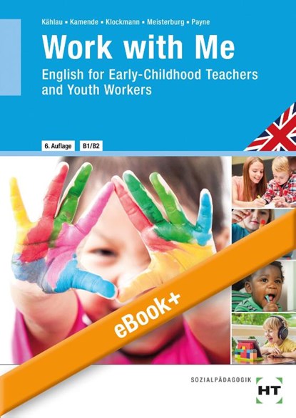 eBook inside: Buch und eBook Work with Me, Julie Payne ; John Stephen Payne ; Christina Meisterburg ; Lisa Klockmann - Paperback - 9783582541543