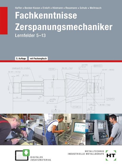 eBook inside: Buch und eBook Fachkenntnisse Zerspanungsmechaniker, Reiner Haffer ; Angelika Becker-Kavan ; Manfred Einloft ; Robert Hönmann - Paperback - 9783582590619