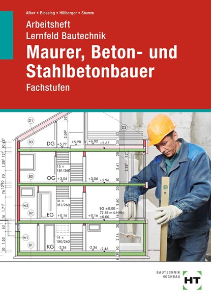 Arbeitsheft Lernfeld Bautechnik Maurer, Beton- und Stahlbetonbauer, Christa Alber ;  Ralf Blessing ;  Gerd Hillberger ;  K. -M. Stumm - Paperback - 9783582689252