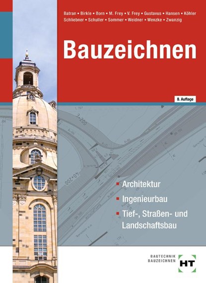 Bauzeichnen, Balder Batran ; Volker Frey ; Beatrix Gustavus ; Hans-Jürgen Hansen - Gebonden - 9783582832559