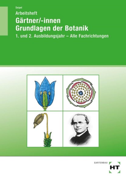 Arbeitsheft Gärtner/-innen Grundlagen der Botanik, Holger Seipel - Paperback - 9783582878540