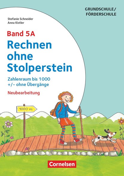 Rechnen ohne Stolperstein - Neubearbeitung Band 5A - Zahlenraum bis 1000 +/- ohne Übergänge, Stefanie Schneider ;  Anna Kistler - Paperback - 9783589153985