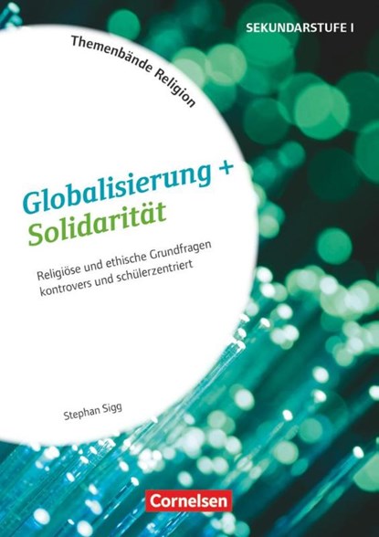 Themenbände Religion: Globalisierung und Solidarität, Stephan Sigg - Gebonden - 9783589157990