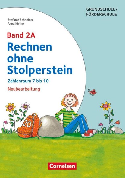 Rechnen ohne Stolperstein - Neubearbeitung. Band 2A - Zahlenraum 7 bis 10. Arbeitsheft/Fördermaterial, Anna Kistler ; Stefanie Schneider - Paperback - 9783589159857