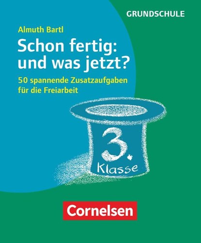 Schon fertig: und was jetzt? Klasse 3, Almuth Bartl - Losbladig - 9783589160952