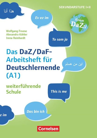 "Das bin ich" - das DaZ/DaF Arbeitsheft für Deutschlerner (A1) weiterführende Schule, Alexandra Köhler ; Wolfgang Froese ; Irena Reinhardt - Gebonden - 9783589161898