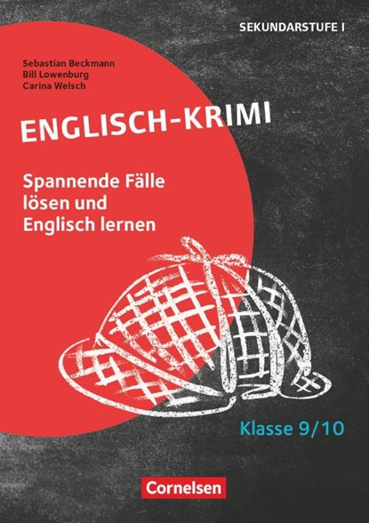 Lernkrimis für die SEK I - Englisch - Klasse 9/10, Sebastian Beckmann ; Bill Lowenburg ; Carina Welsch - Paperback - 9783589164257
