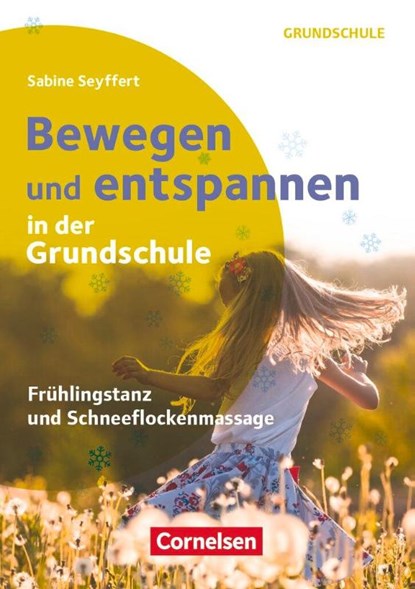 Bewegen und entspannen in der Grundschule, Sabine Seyffert - Paperback - 9783589165391