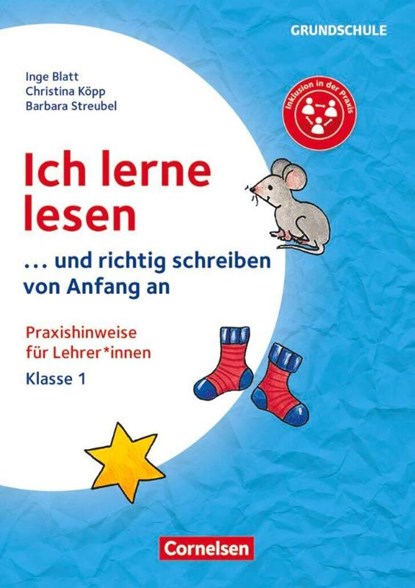 Ich lerne lesen - ...und richtig schreiben von Anfang an - Klasse 1, Inge Blatt ; Christina Köpp ; Barbara Streubel - Gebonden - 9783589166879