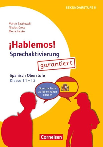 ¡Hablemos! - Sprechaktivierung garantiert - Klasse 11-13, Martin Bastkowski - Paperback - 9783589169016