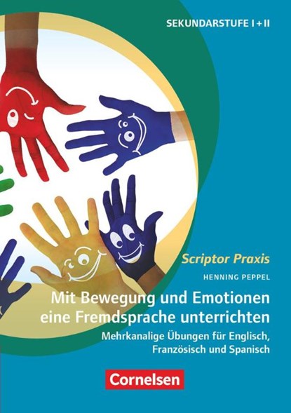 Scriptor Praxis. Mit Bewegung und Emotionen eine Fremdsprache unterrichten, Henning Peppel - Paperback - 9783589169214