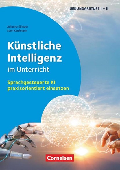 Schule und Unterricht digital - Klasse 5-13, Sven Kaufmann ; Johanna Ebinger - Paperback - 9783589169405