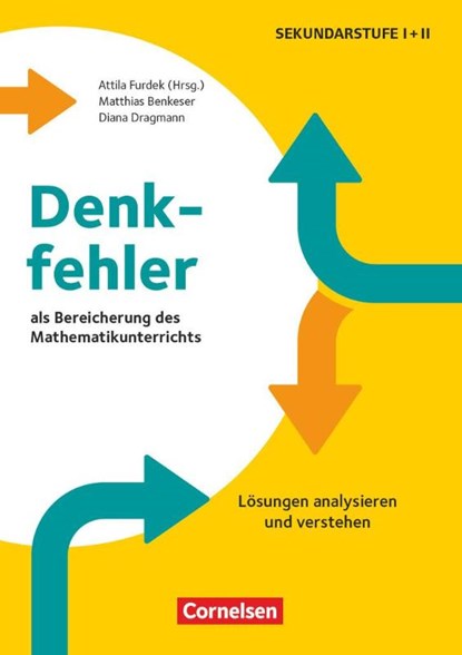 Denkfehler als Bereicherung des Mathematikunterrichts - Lösungen analysieren und verstehen, Matthias Benkeser ; Diana Dragmann - Paperback - 9783589169542