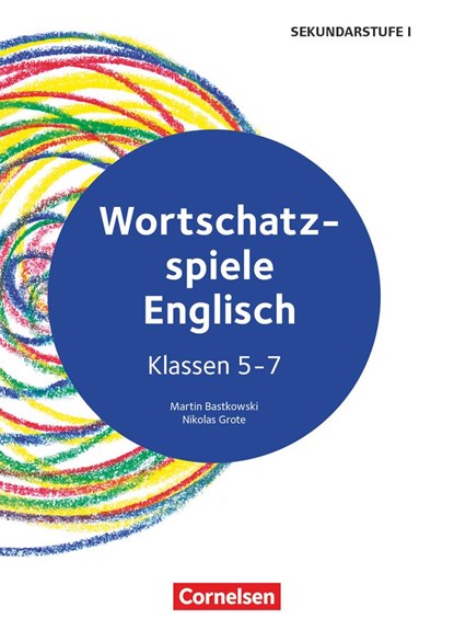 Wortschatz-Spiele Englisch - Klasse 5-7, Martin Bastkowski ; Nikolas Grote - Paperback - 9783589169627